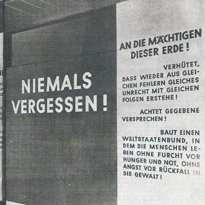 Ausstellung “Niemals Vergessen!” im Jahr 1946: “An die Mächtigen dieser Erde! Verhütet, dass wieder aus gleichen Fehlern gleiches Unrecht mit gleichen Folgen erstehe!” Quelle: Ausstellungskatalog “Niemals Vergessen!” 1946.