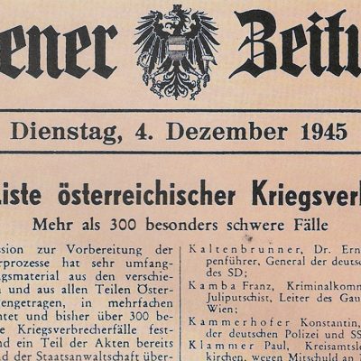 Die Wiener Zeitung berichtete in ihrer Ausgabe vom 4. Dezember 1945 von der ersten Liste österreichischer Kriegsverbrecher, welche von der Kommission zur Vorbereitung der Kriegsverbrecherprozesse erstellt wurde. Darunter befand sich u. a. auch Ernst Kaltenbrunner, Chef der Sicherheitspolizei und des SD sowie Leiter des Reichssicherheitshauptamtes (RSHA). Quelle: Wiener Zeitung, 4. Dezember 1945.